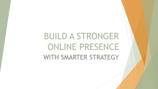 build a stronger online presence with smarter