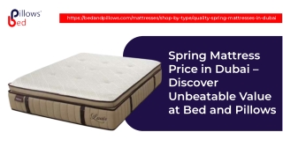 Best Spring Mattress Price in Dubai – Shop Now at Bed and Pillows