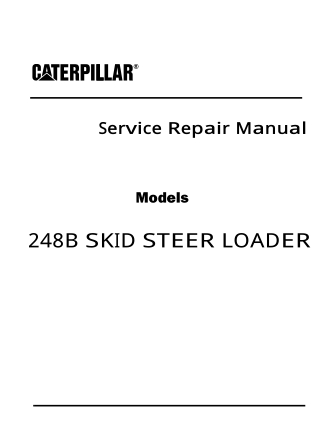 Caterpillar Cat 248B SKID STEER LOADER (Prefix SCL) Service Repair Manual Instant Download