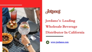 Jordanos Leading Wholesale Beverage Distributor In California