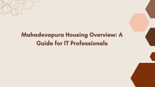 Mahadevapura Housing Overview A Guide for IT Professionals