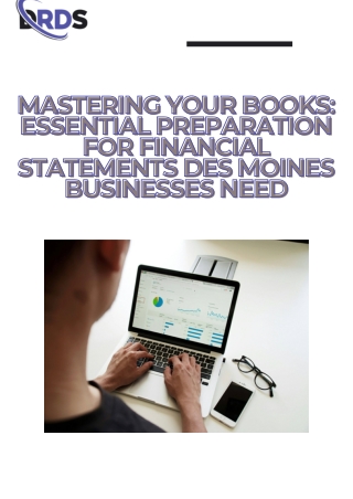 Mastering Your Books Essential Preparation for Financial Statements Des Moines Businesses Need