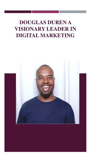 Douglas Duren A Visionary Leader in Digital Marketing
