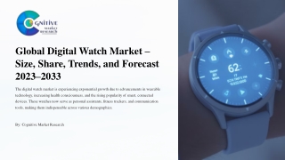 Global Digital Watch Market Size Share Trends and Forecast 2023-2033