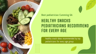 Healthy Snacks Pediatricians Recommend for Every Age