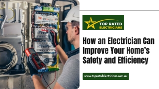 How an Electrician Can Improve Your Home’s Safety and Efficiency