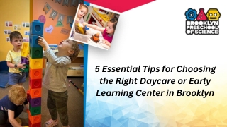 5 Essential Tips for Choosing the Right Daycare or Early Learning Center in Brooklyn