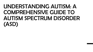 understanding autism a comprehensive guide
