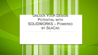 Unlock Your Design Potential with SOLIDWORKS – Powered by SeaCad