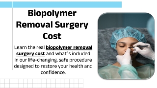 Biopolymer Removal Surgery Cost