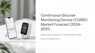 Continuous Glucose Monitoring Device (CGMD) Market Drivers and Forecasts by 2031