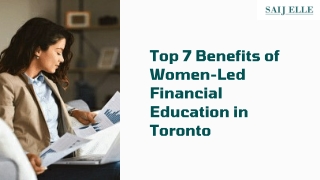 Top 7 Benefits of Women-Led Financial Education in Toronto