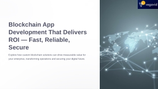 Blockchain-App-Development-That-Delivers-ROI-Fast-Reliable-Secure.pptx
