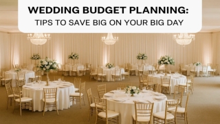 Wedding Budget Planning_ Tips to Save Big on Your Big Day