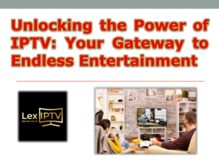 unlocking the power of iptv your gateway to endless entertainment
