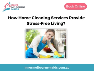 How Home Cleaning Services Provide Stress-Free Living