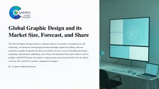 Global Graphic Design and its Market Size, Forecast, and Share