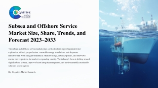 Subsea and Offshore Service Market Size Share Trends and Forecast 2023-2033