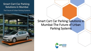 Smart Cart Car Parking Solutions in Mumbai: The Future of Urban Parking Systems