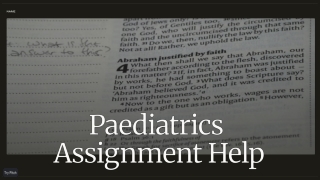 Paediatrics Assignment Help – Expert Guidance for Medical Students