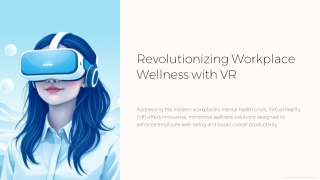 How VR Is Transforming the Modern Workplace: Training, Wellness & Productivity