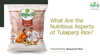 What Are the Nutritious Aspects of Tulaipanji Rice?