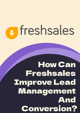 How Can Freshsales Improve Lead Management And Conversion
