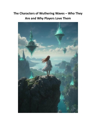 The Characters of Wuthering Waves – Who They Are and Why Players Love Them