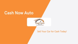 Sell Your Car for Cash Today - Cash Now Auto (1)