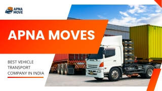 Vehicle Transport Company in India - Apna Moves