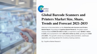 Global Barcode Scanners and Printers Market Size Share Trends and Forecast 2021 2033