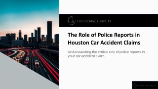 The Role of Police Reports in Houston Car Accident Claims