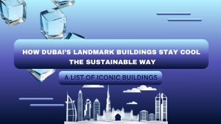 How Dubai’s Landmark Buildings Stay Cool the Sustainable Way A List of Iconic Buildings (2)