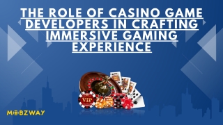 The Role Of Casino Game Developers In Crafting Immersive Gaming Experience