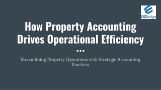 How Property Accounting Drives Operational Efficiency