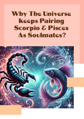 Why the Universe Keeps Pairing Scorpio and Pisces as Soulmates?
