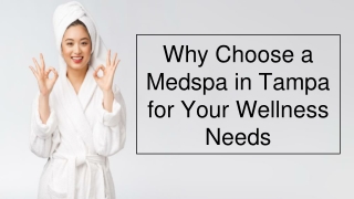 Why Choose a Medspa in Tampa for Your Wellness Needs