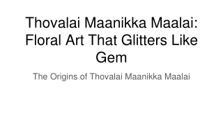 Thovalai Maanikka Maalai_ Floral Art That Glitters Like Gem