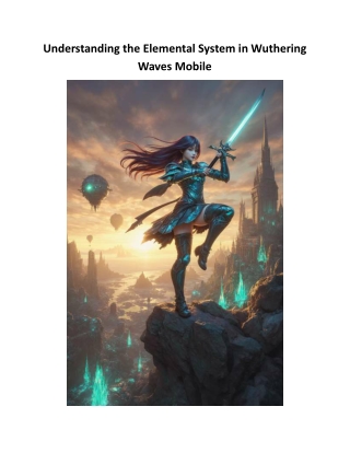 Understanding the Elemental System in Wuthering Waves Mobile