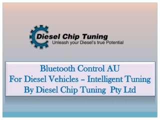 Smart Diesel Tuning in Australia | Bluetooth Control by Diesel Chip Tuning Pty L