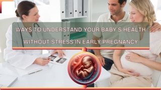 Ways to Understand Your Baby’s Health Without Stress in Early Pregnancy