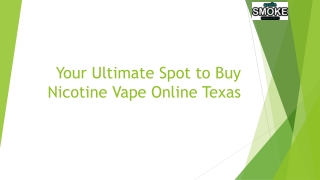 Your Ultimate Spot to Buy Nicotine Vape Online Texas
