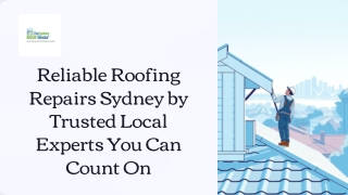 Reliable Roofing Repairs Sydney by Trusted Local Experts You Can Count On