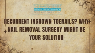 Recurrent Ingrown Toenails Why Nail Removal Surgery Might Be Your Solution
