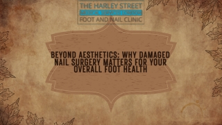 Beyond Aesthetics Why Damaged Nail Surgery Matters for Your Overall Foot Health