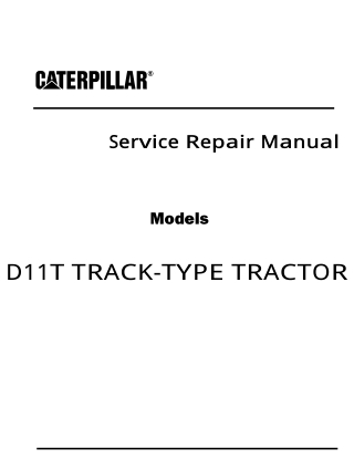 Caterpillar Cat D11T TRACK-TYPE TRACTOR (Prefix AMA) Service Repair Manual Instant Download