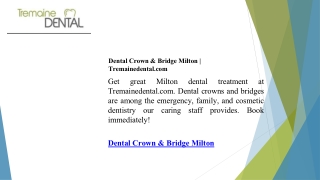 Dental Crown & Bridge Milton  Tremainedental