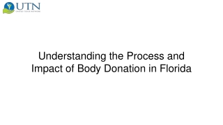 Understanding the Process and Impact of Body Donation in Florida