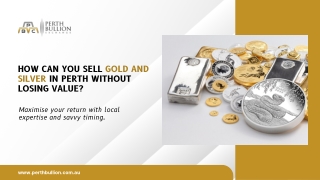 How Can You Sell Gold and Silver in Perth Without Losing Value?