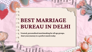 Best Marriage Bureau in Delhi – Trusted & Verified Matchmaking Services